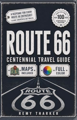 Route 66: The Complete Centennial Travel Guide to the Mother Road: Road Trip Planner with Full-Color Maps, Mile-by-Mile Routes, Day-by-Day Itineraries, Hidden Gems, Legendary Diners & Vintage Motels