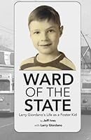 Ward of the State: Biographical Novel 1517326303 Book Cover