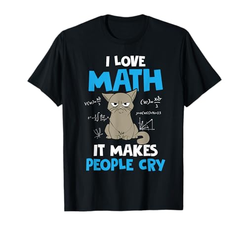 Funny Geschenk Cat Face T Shirt, Ich liebe Mathematische ES MACHT DIE MENSCHEN CRY T-Shirt
