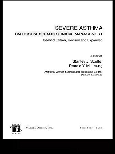 Severe Asthma: Pathogenesis and Clinical Management (Lung Biology in Health and Disease)
