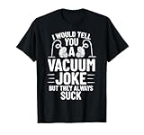 Haushaltsreinigung für Staubsauger T-Shirt