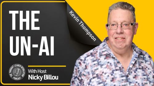 EP798: Kevin 'The Connector' Thompson - The un-AI