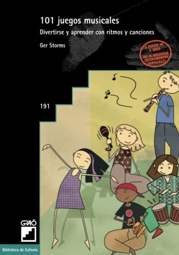 101 juegos musicales: Divertirse y aprender con ritmos y canciones: 191 (Didáctica de la educación musical)