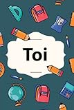 toyota yaris prezzo  Toi: Personalized Journal for Toi, School Notebook, 120 page, Lined, 6x9