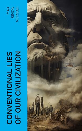 Conventional Lies of our Civilization (English Edition)