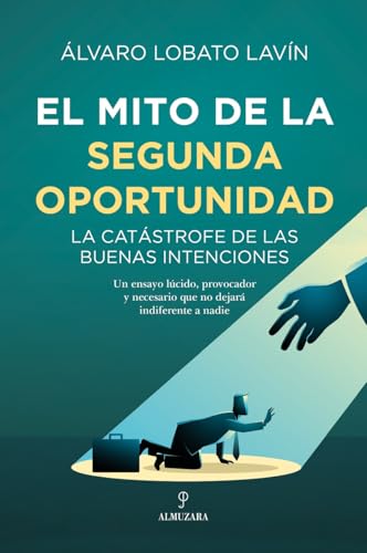 El mito de la Segunda Oportunidad (Sociedad actual)