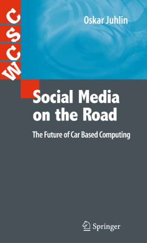 Social Media on the Road: The Future of Car Based Computing (Computer Supported Cooperative Work, 50)