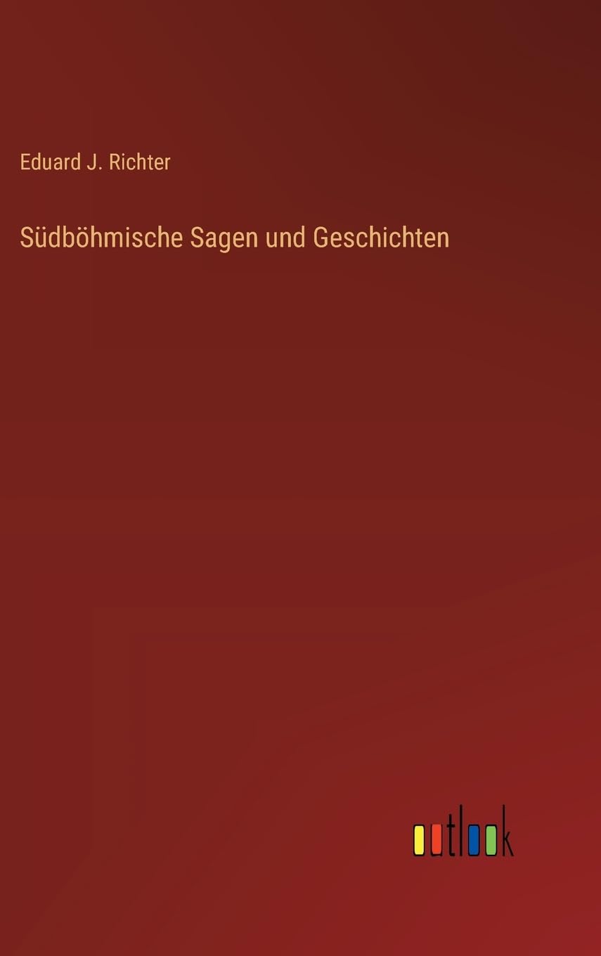 Südböhmische Sagen und Geschichten