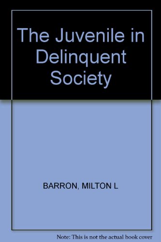 The Juvenile in Delinquent Society B0025S1OUU Book Cover