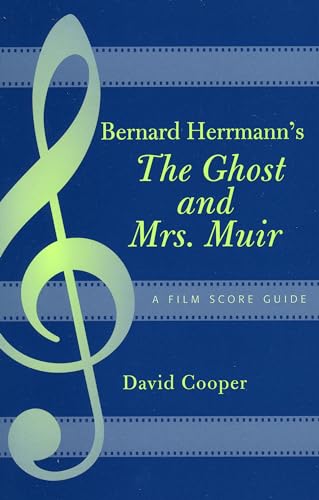 Bernard Herrmann's The Ghost and Mrs. Muir: A Film Score
