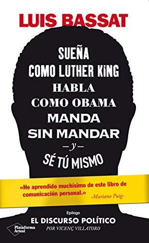 Télécharger Sueña como Luther King, habla como Obama, manda sin mandar y sé tú mismo Gratuit