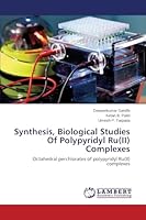 Synthesis, Biological Studies Of Polypyridyl Ru(II) Complexes 3659662194 Book Cover