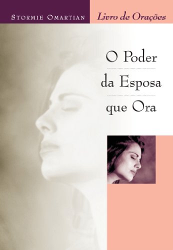 O poder da esposa que ora - Livro de orações: Livro de orações