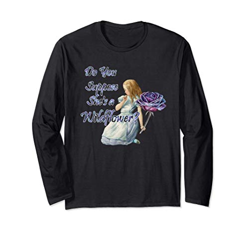 Do You Suppose She's a Wild Flower? - Alice In Wonderland Manche Longue