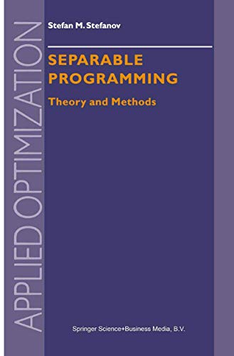 Separable Programming: Theory and Methods: 53 (Applied Optimization) view 2