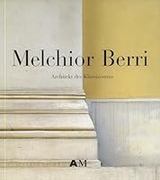 Melchior Berri 1801-1854: Architekt Des Klassizismus 3796517420 Book Cover