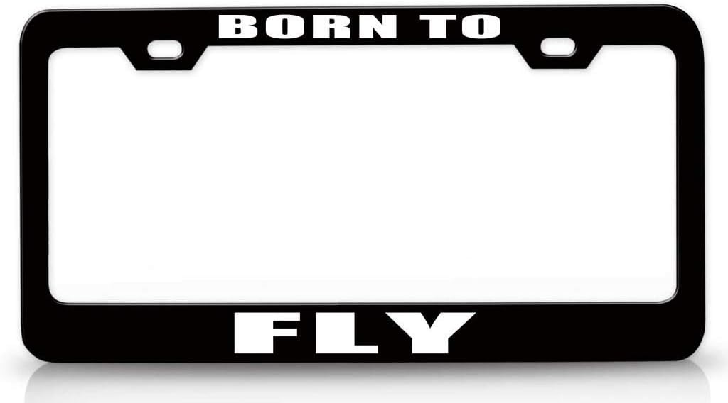 Born to Fly Metal Car SUV Truck License Plate Frame Bl b96