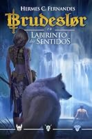 Brudeslor e o Labirinto dos Sentidos (Portuguese Edition) B09ZFLNVC2 Book Cover
