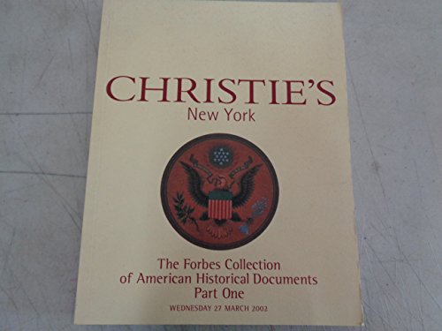 Christie's New York The forbes Collection of American Historical Documents Part One March 27, 2002