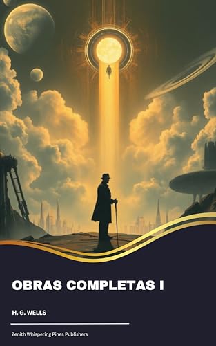 Obras completas I: H. G. Wells