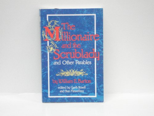 Millionaire and the Scrublady and Other Parables