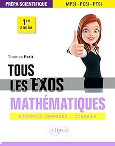 Book's Cover of Tous les exos Mathématiques - Prépa scientifique 1re année - Exercices corrigés / Conseils