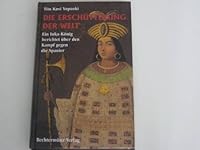 Die Erschütterung der Welt. Ein Inka-König berichtet über den Kampf gegen die Sp 3860471511 Book Cover