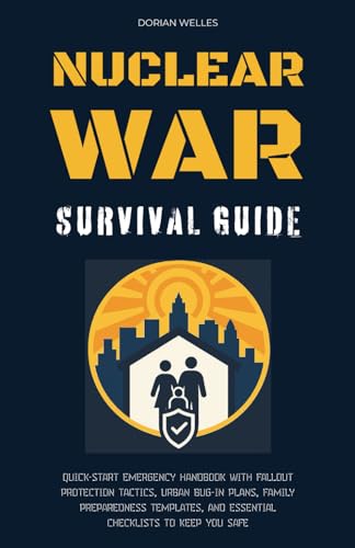 Nuclear War Survival Guide: Emergency Handbook & Checklists
