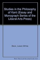 Studies in the Philosophy of Kant (Essay and Monograph Series of the Liberal Arts Press) 0313231834 Book Cover
