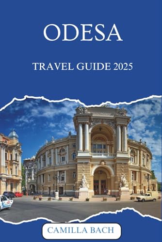 ODESA TRAVEL GUIDE 2025