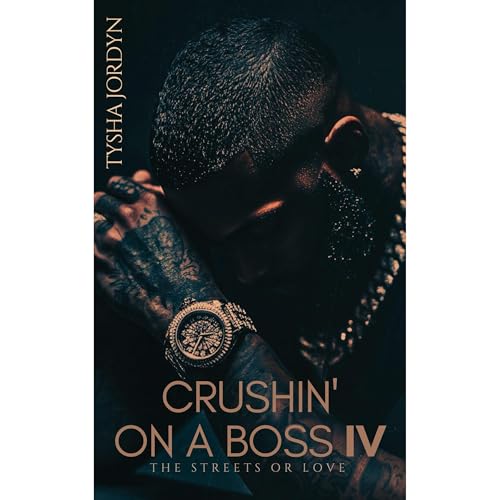 Crushin' on a Boss 4 by Tysha Jordyn episode artwork