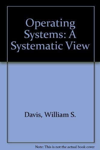 Operating Systems: A Systematic View 0201011182 Book Cover