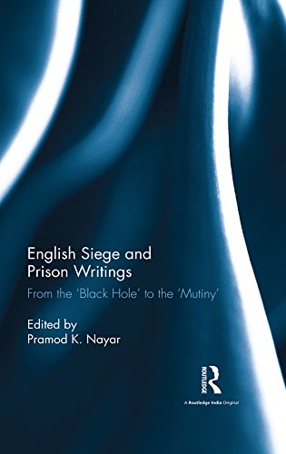 English Siege and Prison Writings: From the ‘Black Hole’ to the ‘Mutiny’