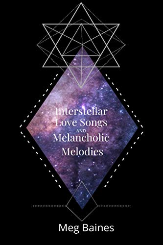 Interstellar Love Songs and Melancholic Melodies
