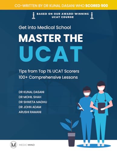 Master the UCAT - Ace the University Clinical Aptitude Test: Get into Medical School with Medic Mind