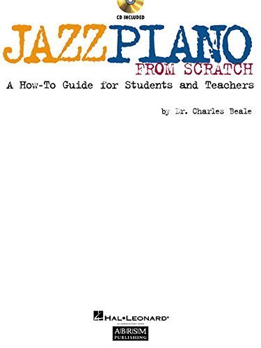 Jazz Piano from Scratch: A How-To Guide for Students and Teachers by Rick (2003-04-01)