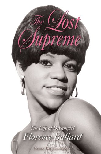 The Lost Supreme: The Life Of Dreamgirl Florence Ballard #TOP3