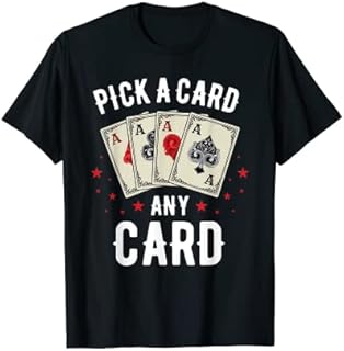 Pick a Card any Card Tshirt Magic Card Trick Magician Shirt