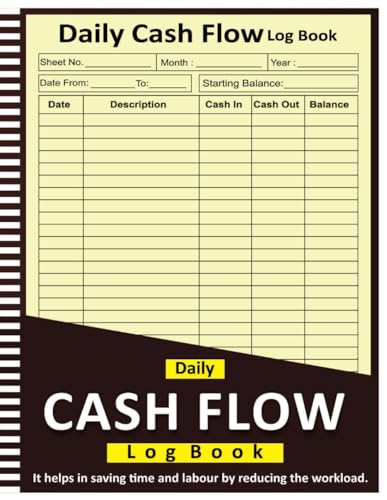 Daily Cash Flow Log Book: Petty Cash Log Book for Tracking Money, Financial Journal for Cash In and...