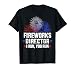 Funny 4th of July Fireworks Director I Run You Run T-Shirt