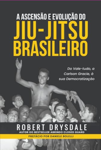 A Ascensão e Evolução do Jiu-Jitsu Brasileiro