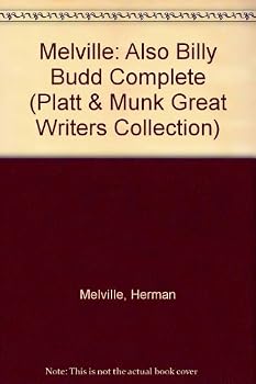 Hardcover Melville: Also Billy Budd Complete (Platt & Munk Great Writers Collection) Book