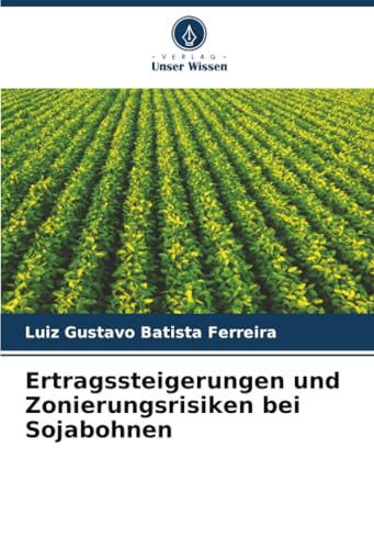 Ertragssteigerungen und Zonierungsrisiken bei Sojabohnen: DE