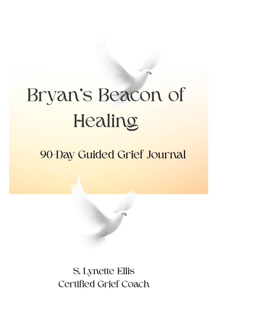 Bryan’s Beacon of Healing: A 90-Day Guided Grief Journal