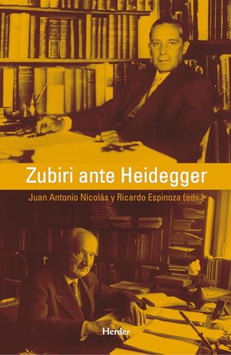 Zubiri ante Heidegger (fuera de colección)