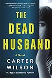 The Dead Husband: A Domestic Thriller