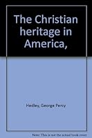 The Christian Heritage in America B0007DVOJQ Book Cover