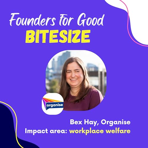 『BITESIZE: Bex Hay, Organise: helping workers take action and improve workplaces 🤝✍』のカバーアート