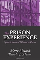 The Prison Experience: Special Issues of Women in Prison 1577662024 Book Cover