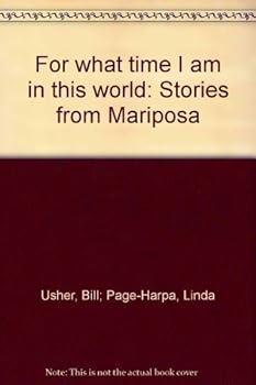 Paperback "For what time I am in this world": Stories from Mariposa Book